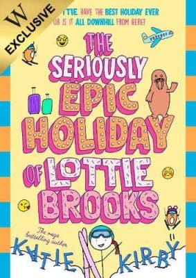 Cover of The Seriously Epic Holiday of Lottie Brooks