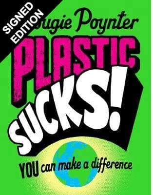 Cover of Plastic Sucks! You Can Make A Difference