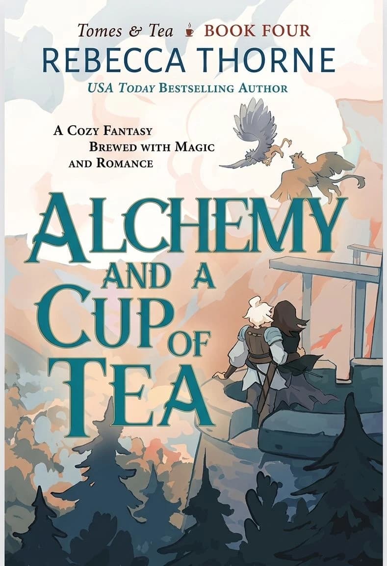 Cover of Alchemy and a Cup of Tea by Rebecca Thorne