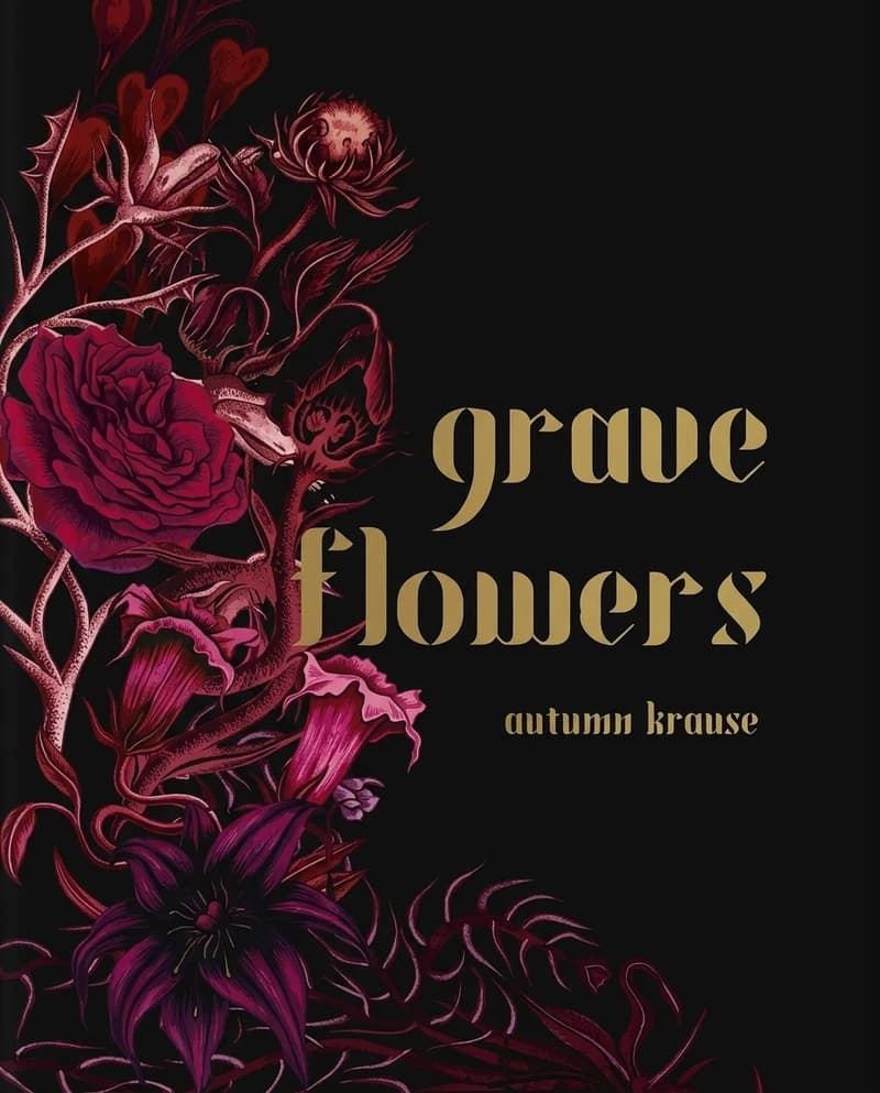 Cover of Grave Flowers — Special Edition by Autumn Krause
