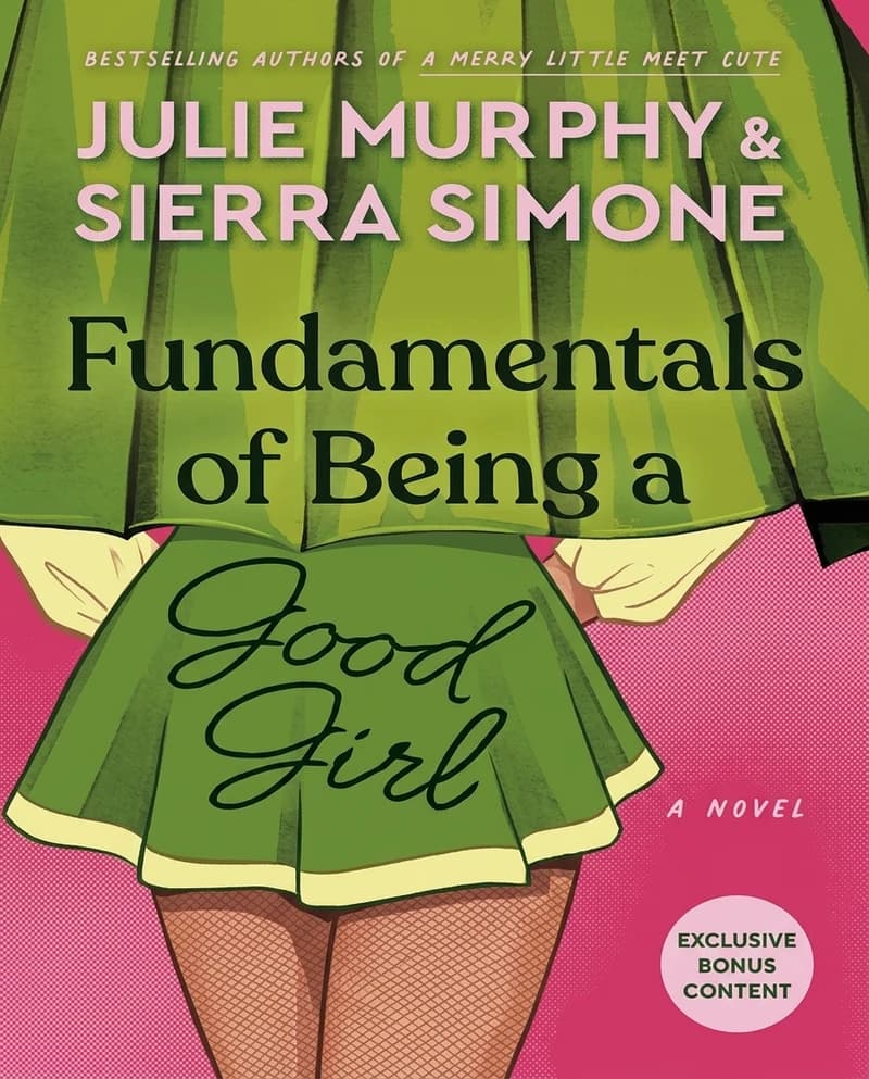 Fundamentals of Being a Good Girl by Julie Murphy & Sierra Simone (Indie Bookstore Edition)