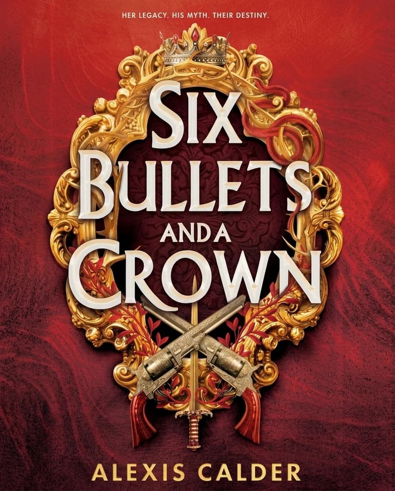 Cover of Six Bullets and a Crown
