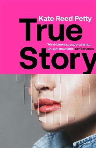 Cover of True Story: this genre-defying novel marks the arrival of a powerful new literary voice
