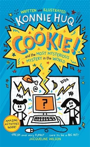 Cover of Cookie!: Cookie and the Most Mysterious Mystery in the World