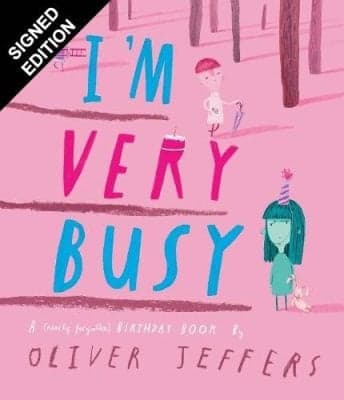 Cover of I’m Very Busy: A (Nearly Forgotten) Birthday Book