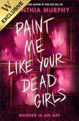 Cover of Paint Me Like Your Dead Girls