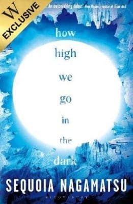 Cover of How High We Go in the Dark: Exclusive Edition (Hardback)