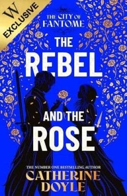 Cover of The Rebel and the Rose: Exclusive Rebel Edition - The City of Fantome (Hardback)