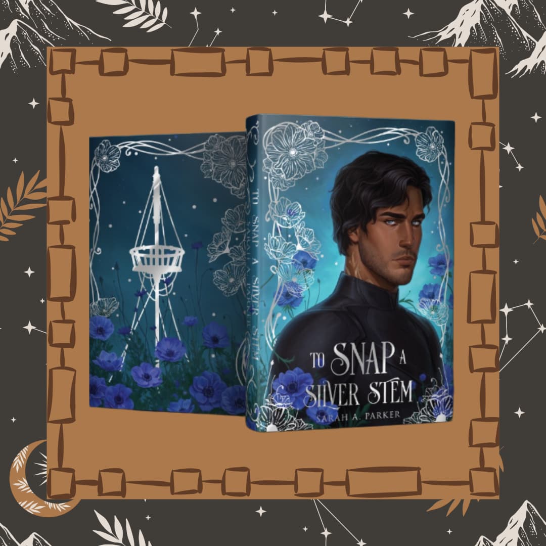 Cover of To Snap a Silver Stem & To Flame a Wild Flower set by Sarah A. Parker