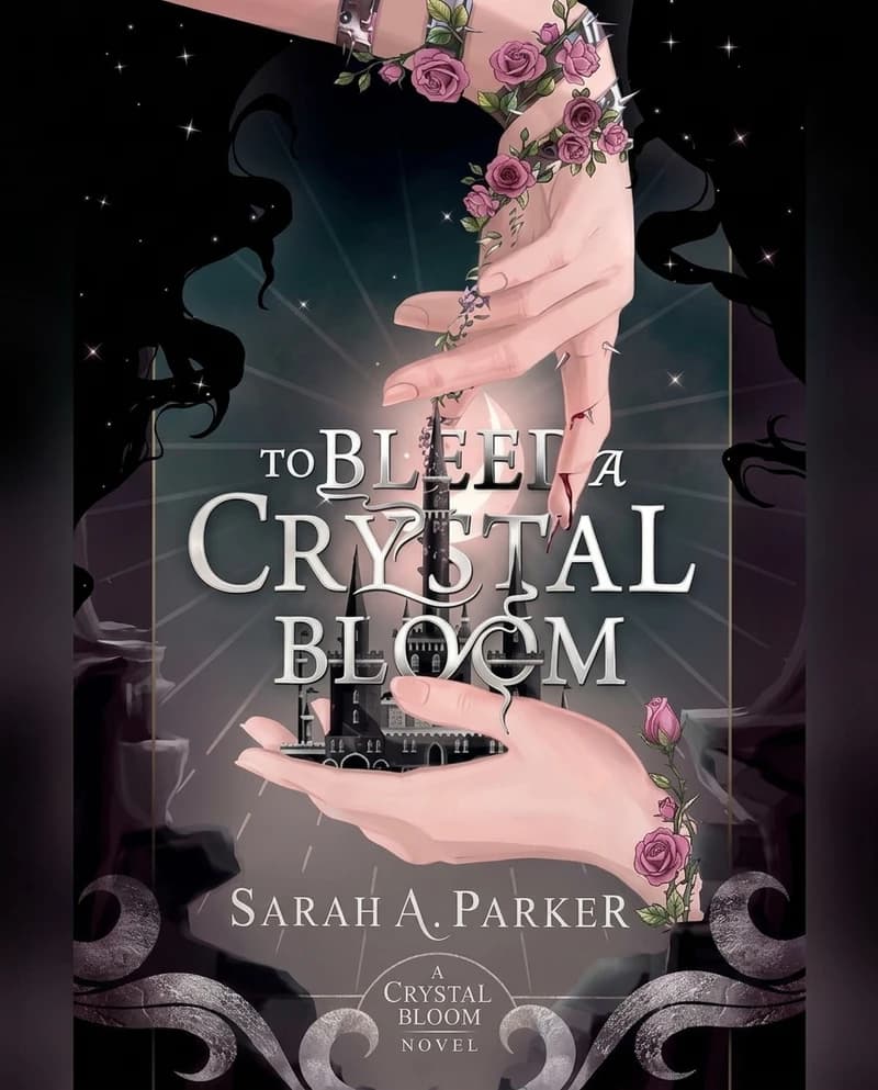 To Bleed a Crystal Bloom (2023 Hardcover Edition)