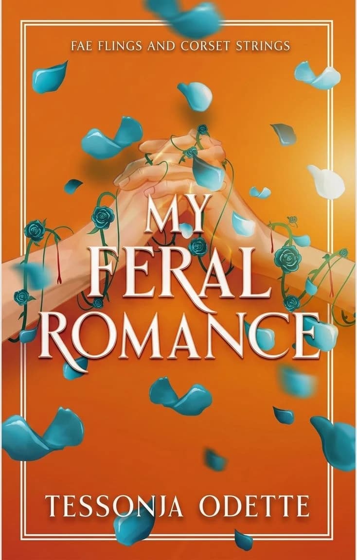 Cover of My Feral Romance by Tessonja Odette