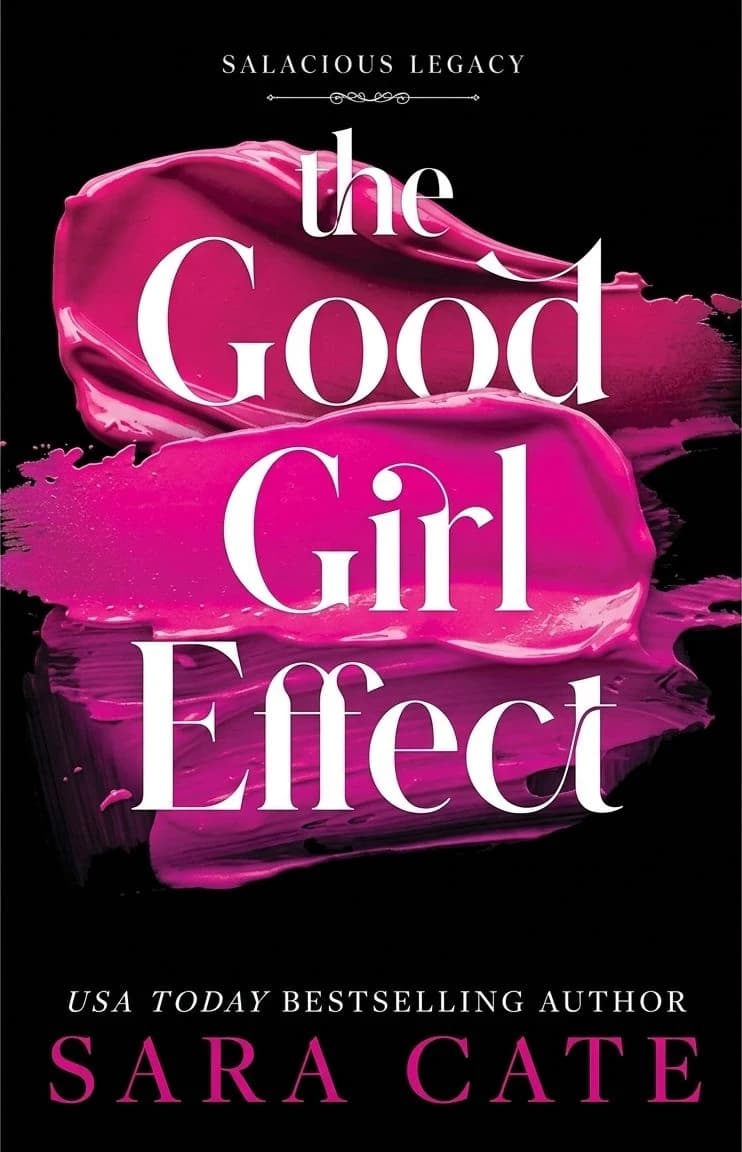 Cover of The Good Girl Effect by Sara Cate