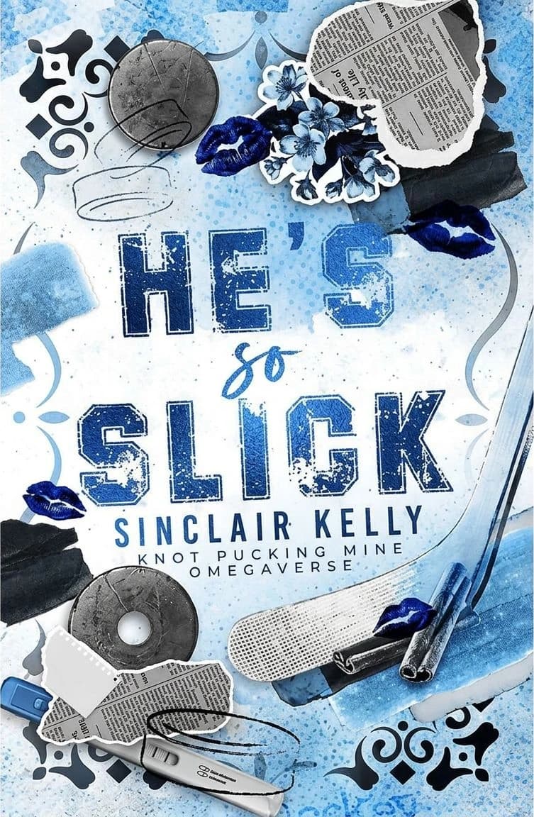 Cover of He's So Slick by Sinclair Kelly