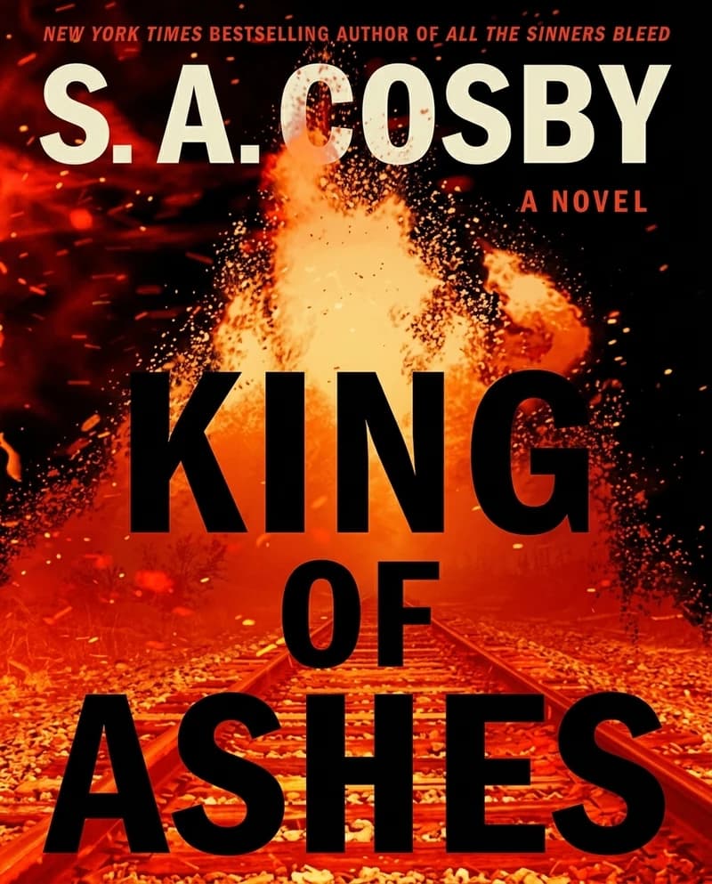 Cover of King of Ashes by S. A. Cosby