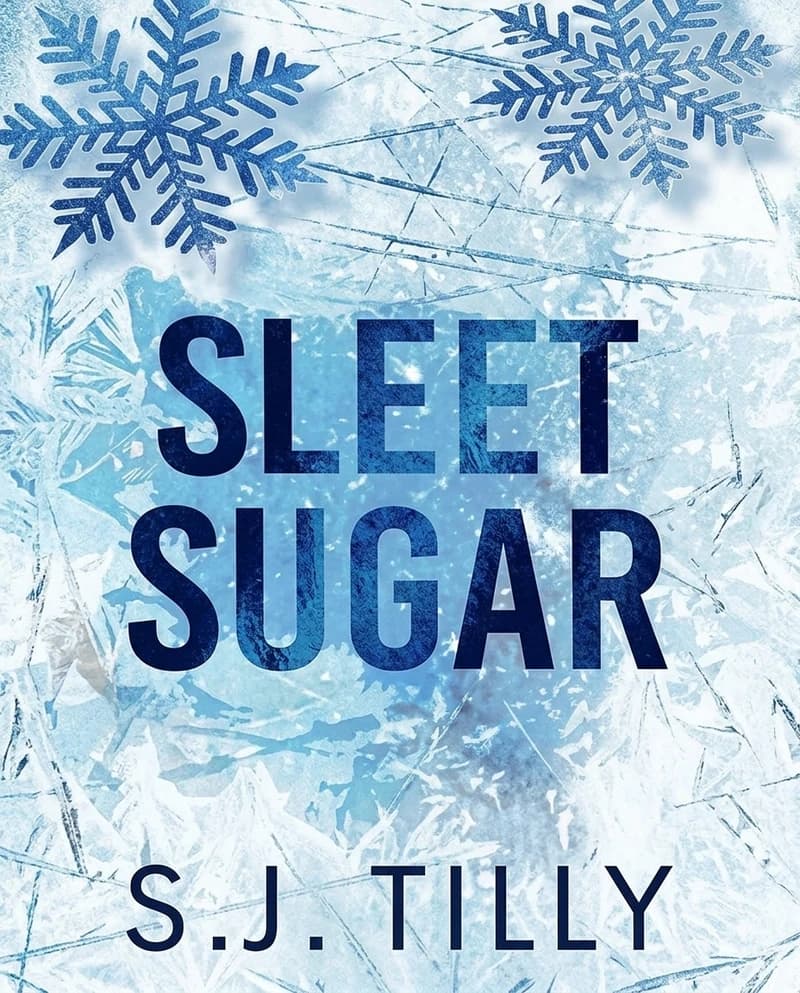 Cover of Sleet Sugar by S.J. Tilly