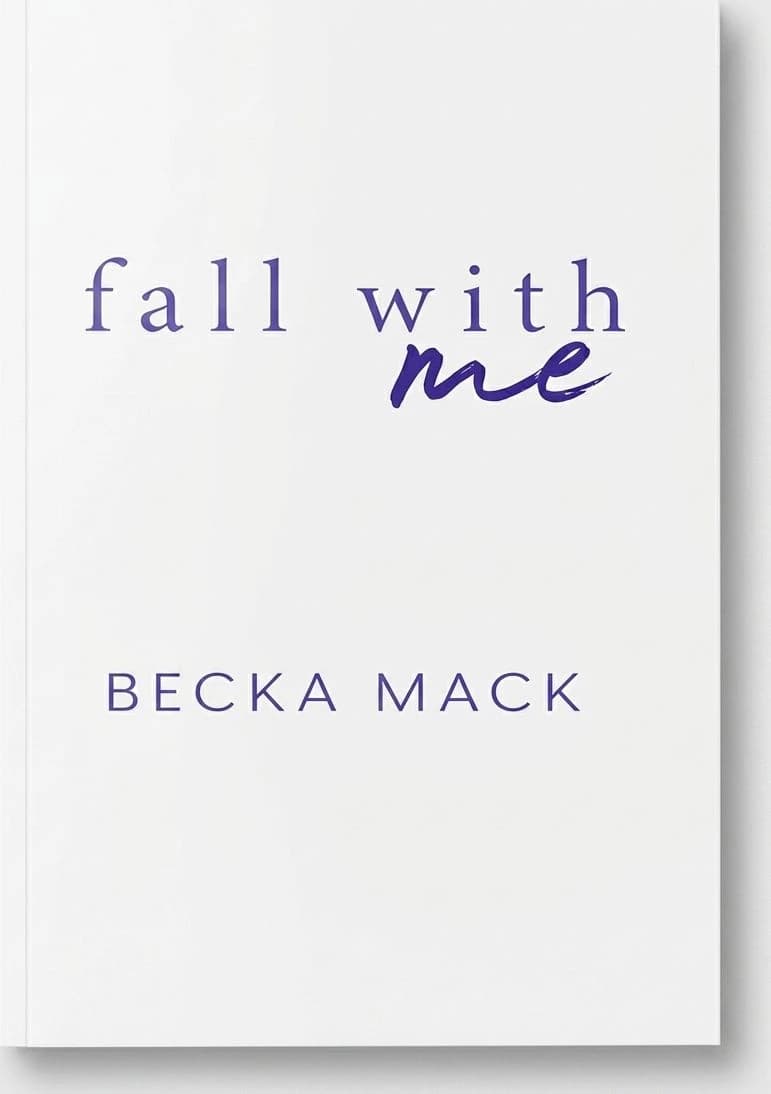 Cover of Fall with Me by Becka Mack