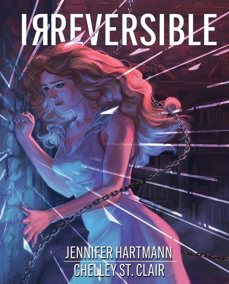 Cover of Irreversible — Special Edition by Chelley St. Clair, Jennifer Hartmann