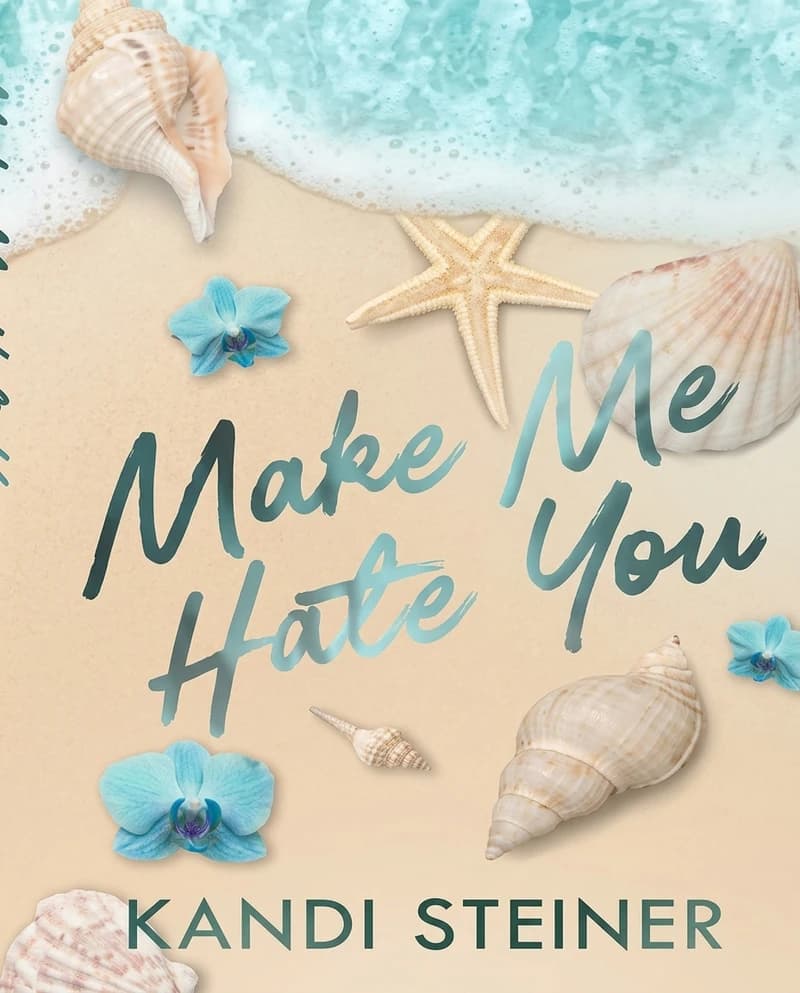Cover of Make Me Hate You by Kandi Steiner