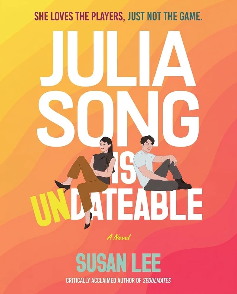 Cover of Julia Song Is Undateable by Susan Lee