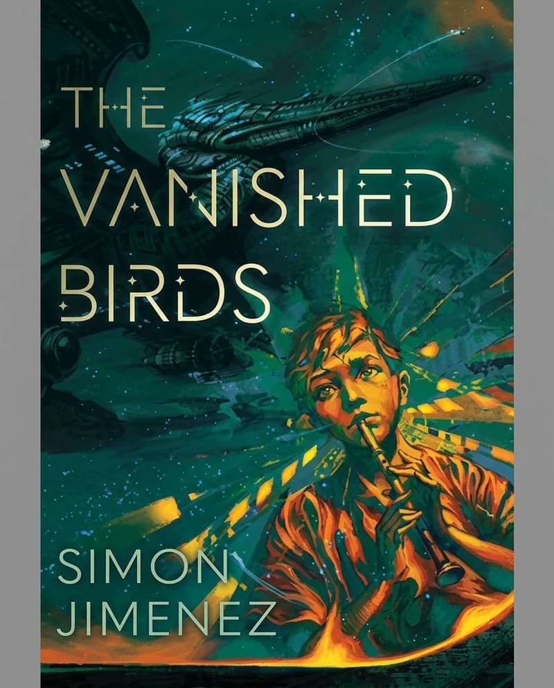Cover of The Vanished Birds by Simon Jimenez