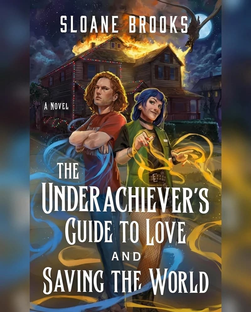 Cover of The Underachiever's Guide to Love and Saving the World by Sloane Brooks