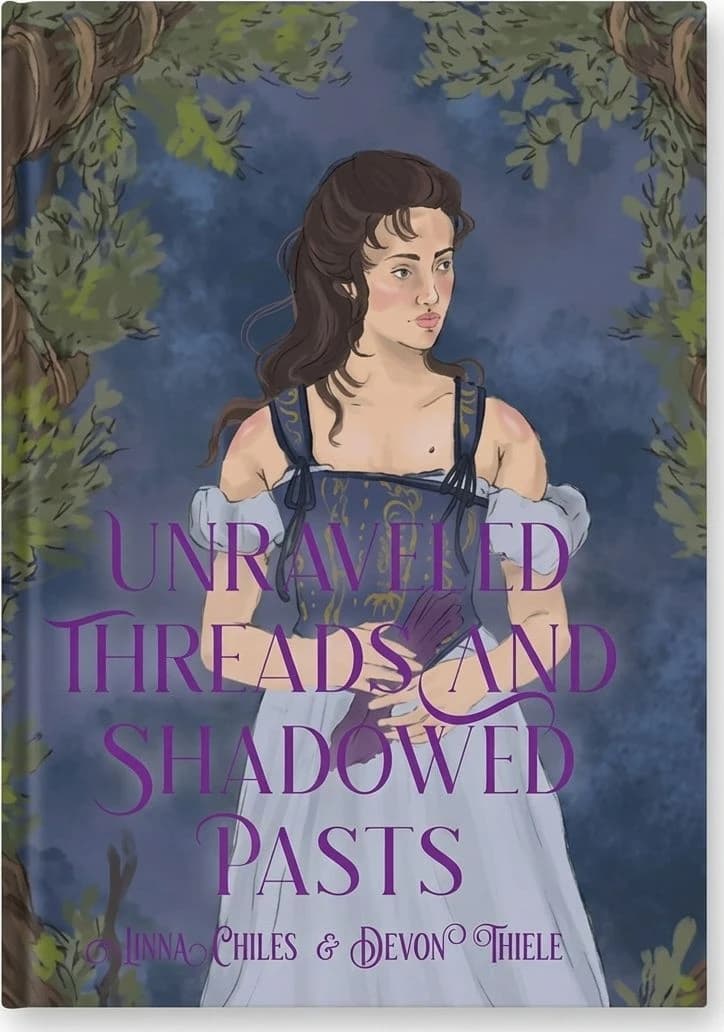Cover of Unraveling Magic and Shadowed Pasts by Adina Chiles, Devon Thiele