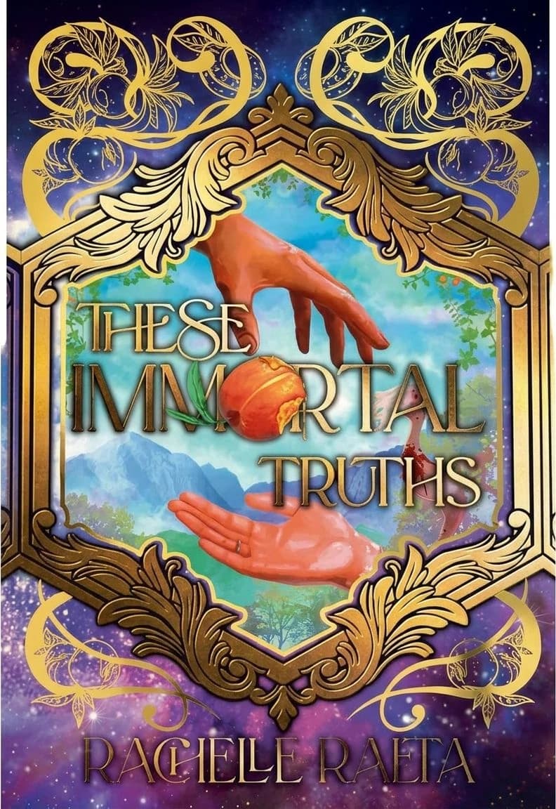 Cover of These Immortal Truths by Rachelle Raeta