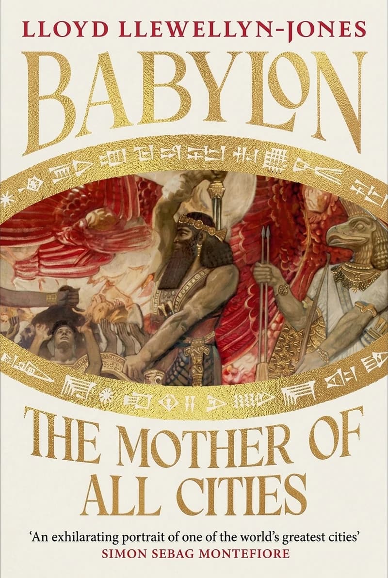 Cover of Babylon: The Mother of All Cities by Lloyd Llewellyn-Jones